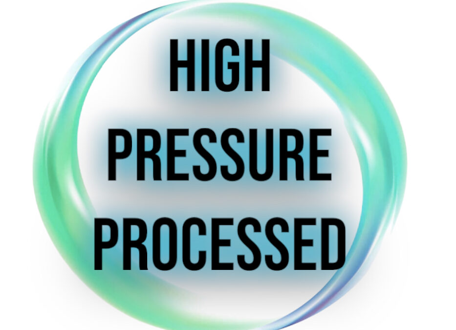 High Pressure Processing – What sets us apart!